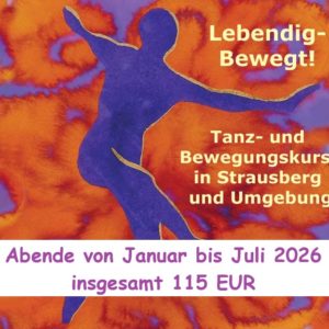 9 Abende Montagskurs "Lebendig-Bewegt" in Eggersdorf von Januar bis Juli 2026